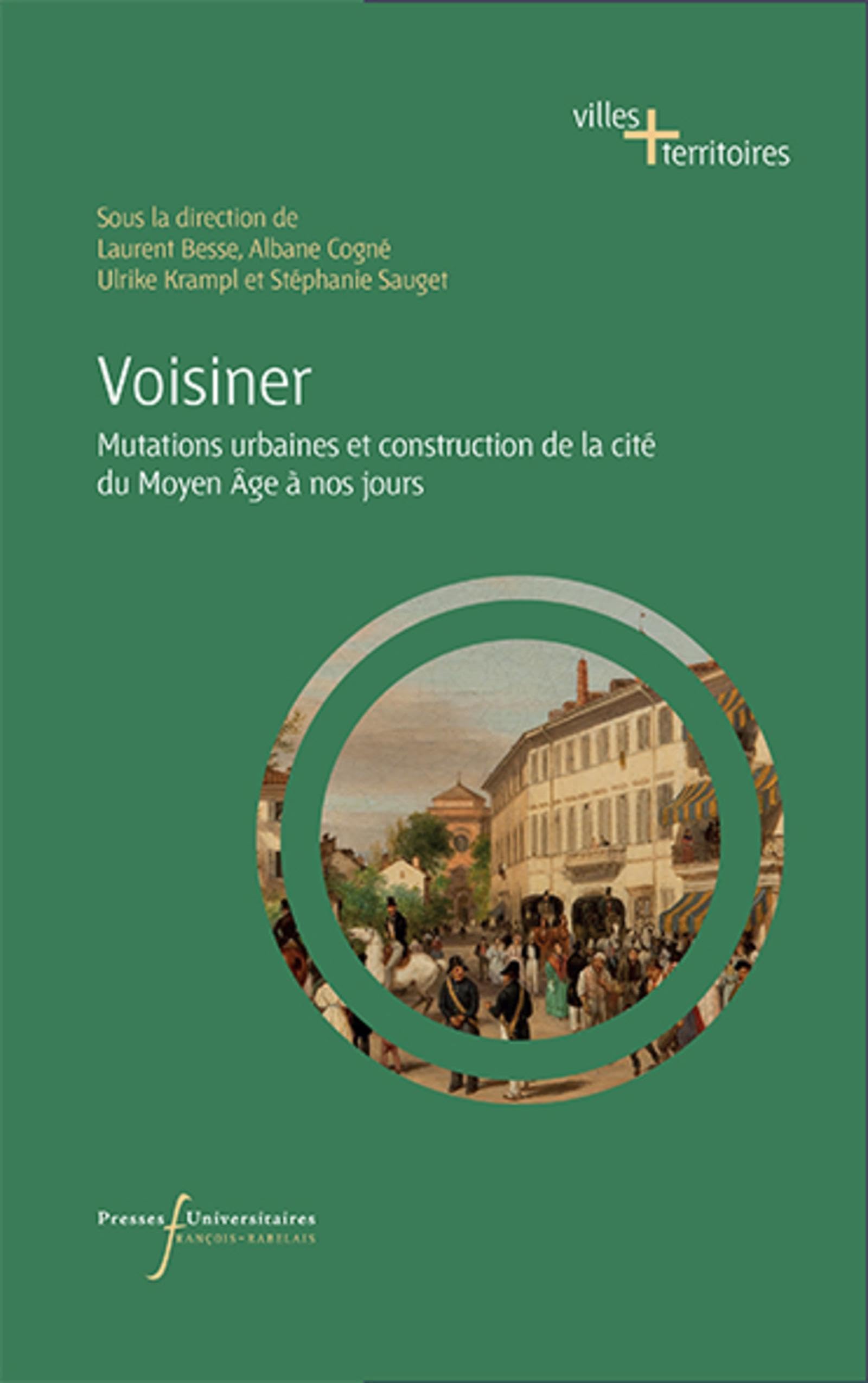 Voisiner: Mutations urbaines et construction de la cité du Moyen Âge à nos jours book
