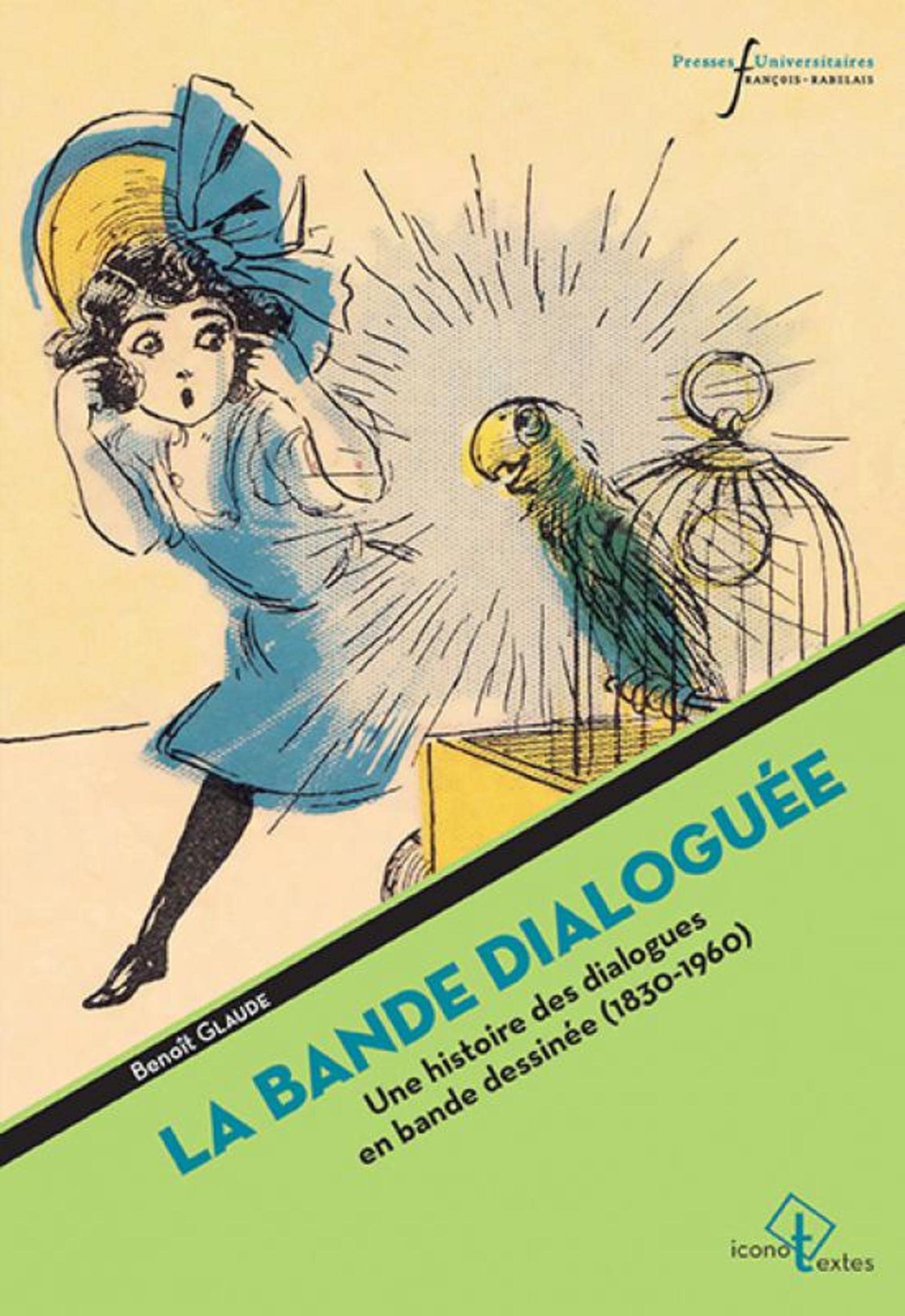 La bande dialoguée: Une histoire des dialogues de bande dessinée (1830-1960) book