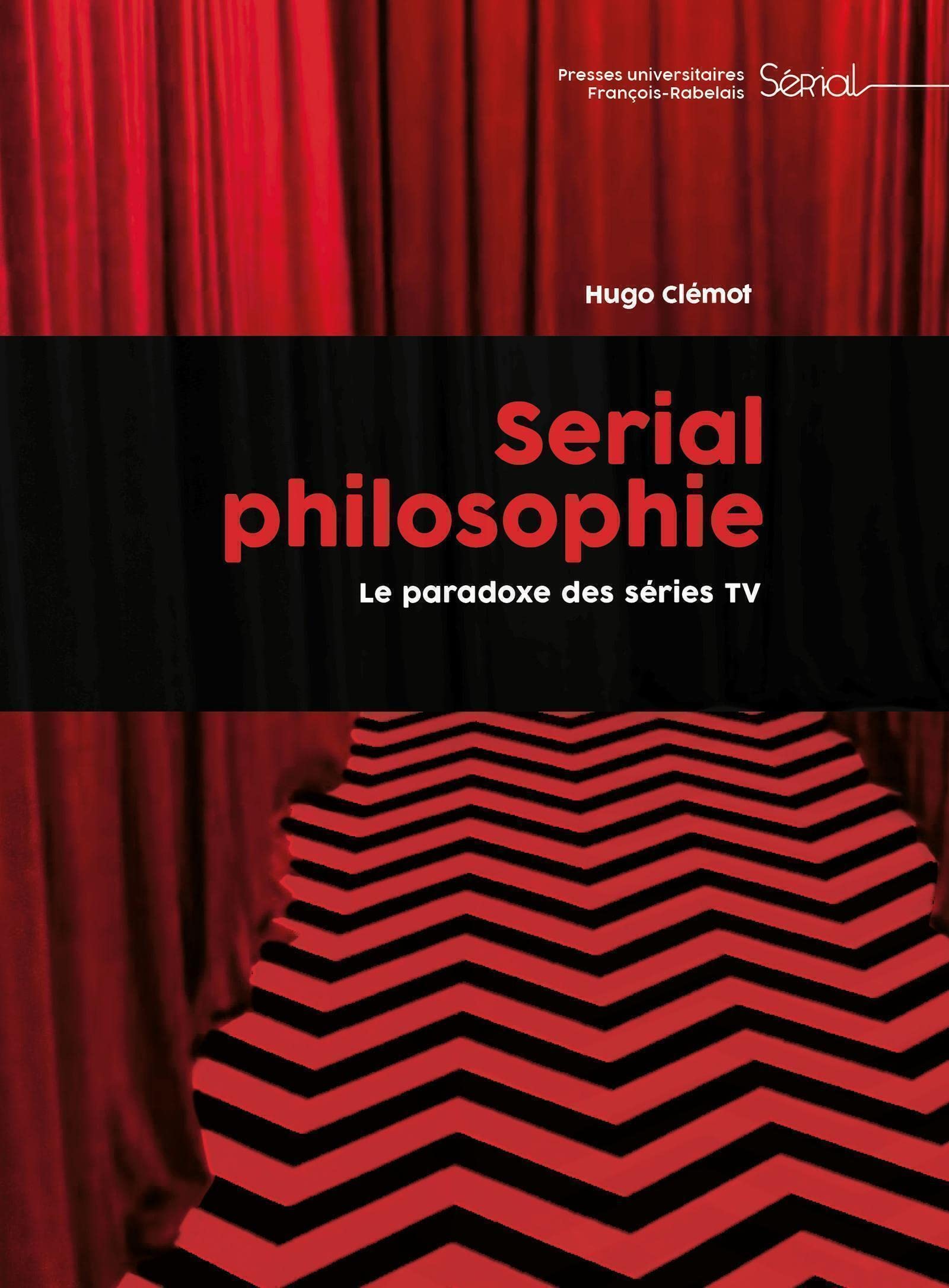 Serial philosophie: Le paradoxe des séries TV book