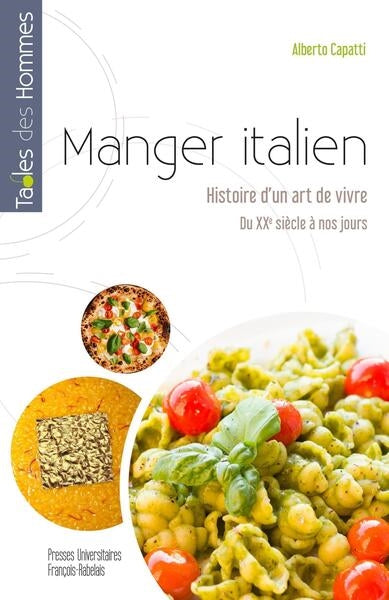 Manger italien : histoire d'un art de vivre, du XXe siècle à nos jours book