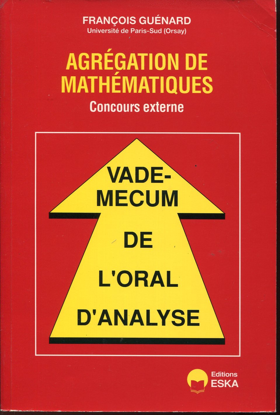 Agrégation de mathématiques : concours externe. vade-mecum de l'oral d'analyse Mathematics