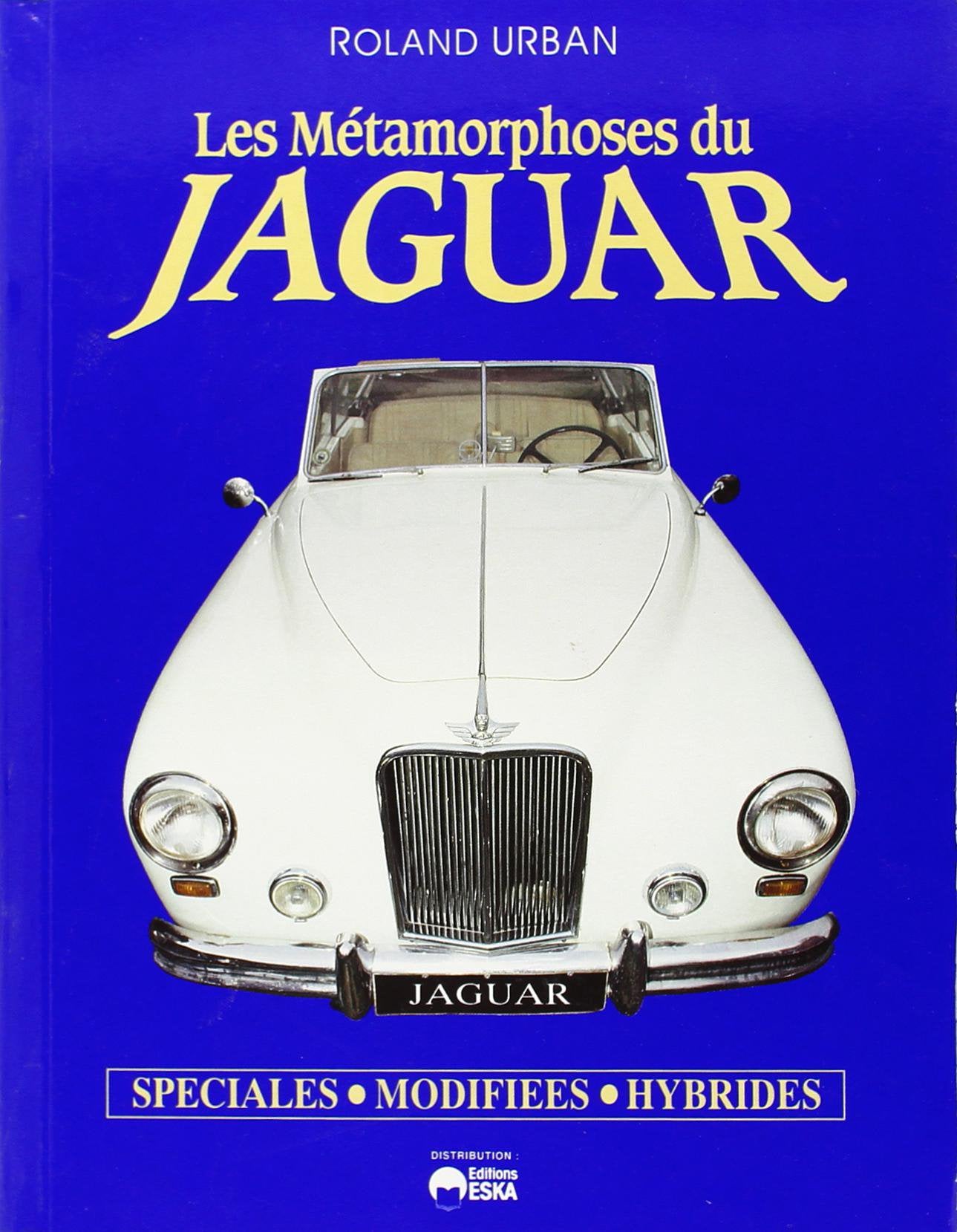 Les métamorphoses du jaguar : spéciales, modifiées, hybrides book