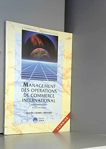 MANAGEMENT DES OPERATIONS DE CI. CORRIGES: 50 cas pratiques, corrigé Business, Finance & Career