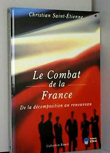 Le combat de la france : de la décomposition au renouveau book