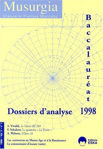 Musurgia, Volume V n°1 : Baccalauréat 1998 Dossiers d'analyse : Vivaldi Le Gloria ,Schubert La Truite, Webern L'opus 10 book