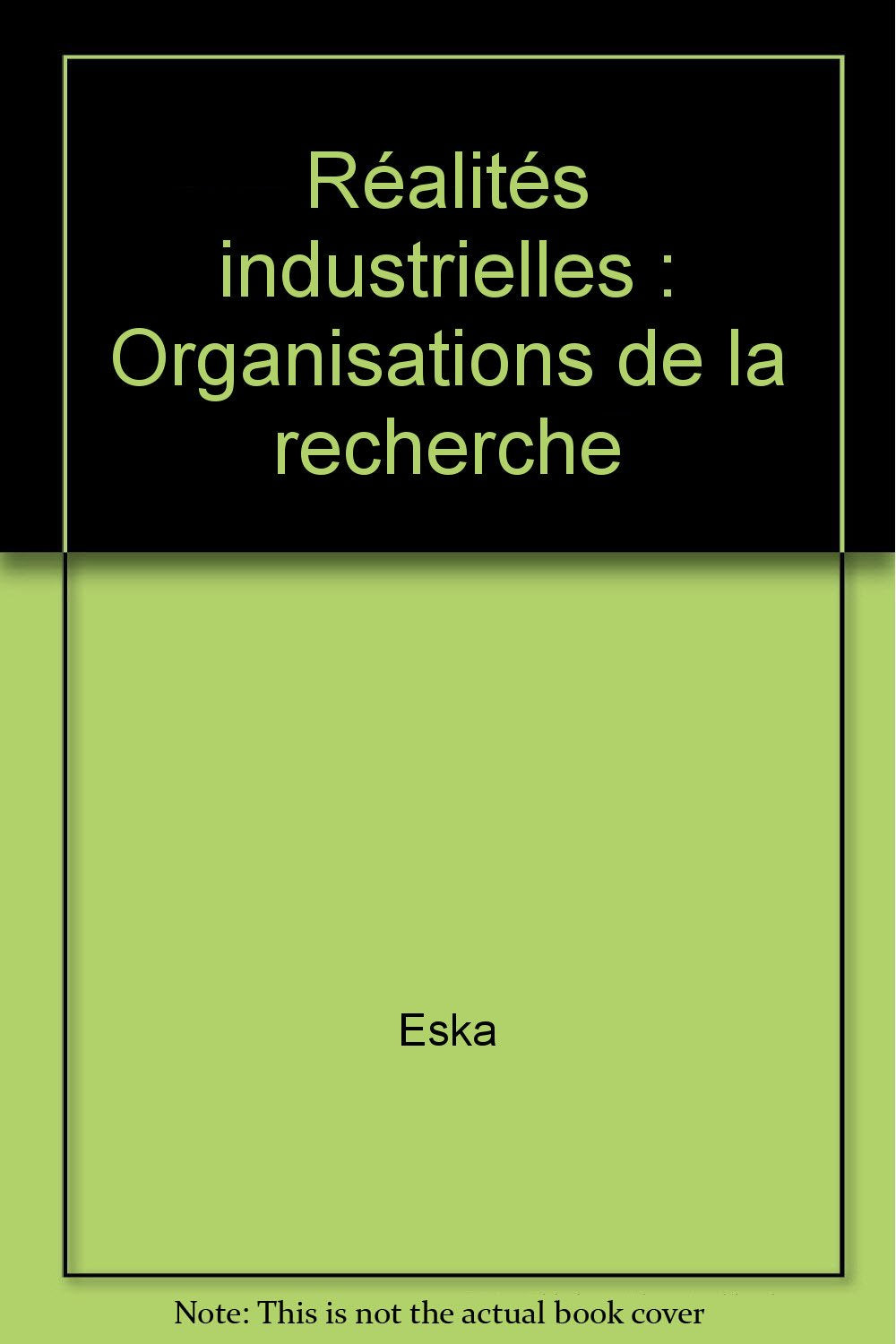 Réalités industrielles : Organisations de la recherche book