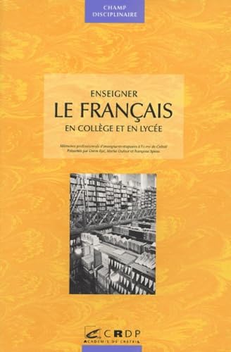 Enseigner le français: En collège et en lycée book