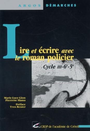 Lire et écrire avec le roman policier Cycle 3-6e-5e Books