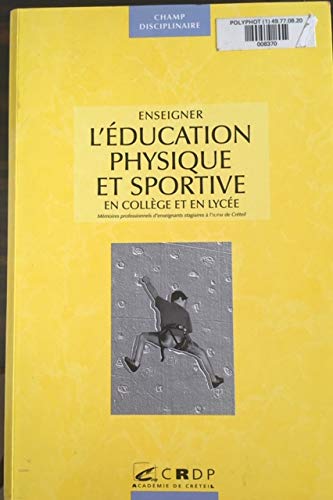 Enseigner L'Education Physique Et Sportive En College Et En Lycee book