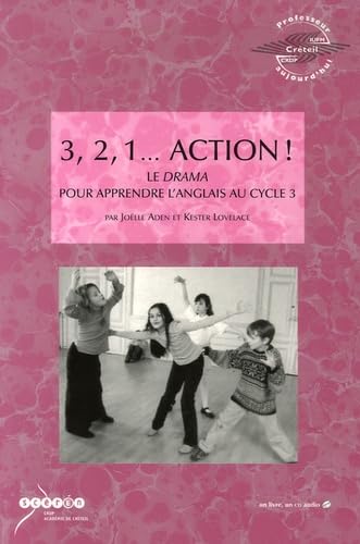 3, 2, 1... Action !: Le drama pour apprendre l'anglais au cycle 3 book