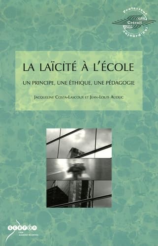 La laïcité à l'Ecole: Un principe, une éthique, une pédagogie Books