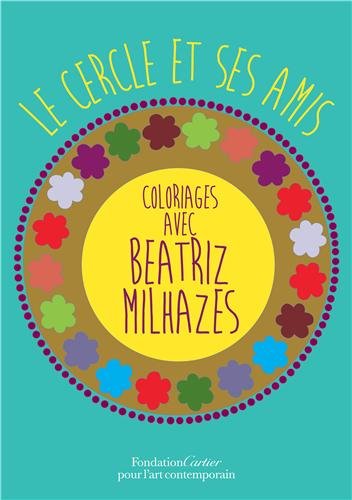 Le cercle et ses amis, Coloriages avec Beatriz Milhazes: Cahier de coloriage n° 7 Arts & Music