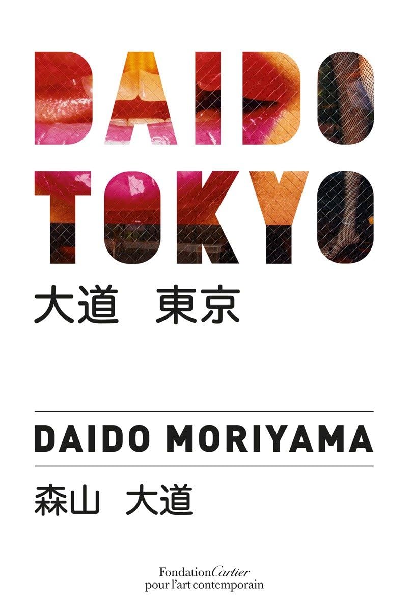 Daido Tokyo: Exhibition at Fondation Cartier Travel