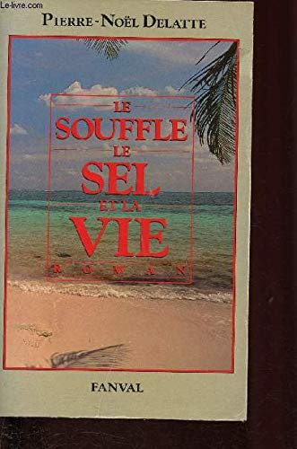 Le souffle le sel et la vie book