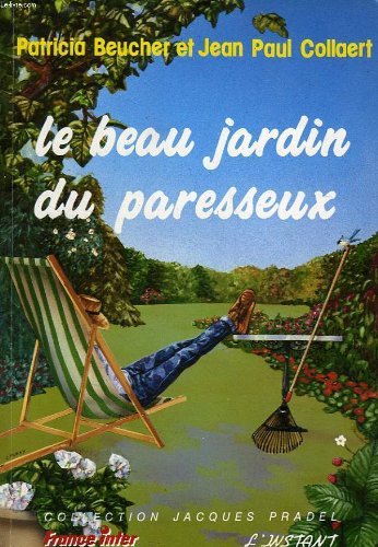 Le Beau jardin du paresseux (Collection Jacques Pradel) Books