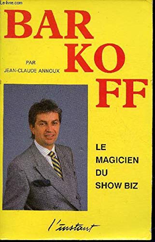 Barkoff : Magicien du show-biz book
