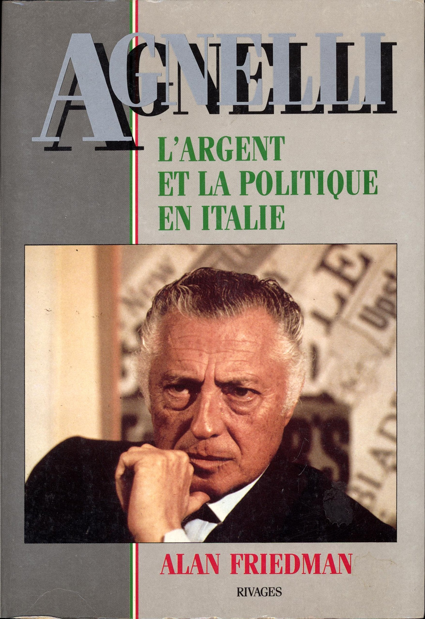 Agnelli / l'argent et la politique en Italie book