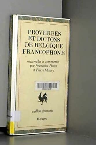 Proverbes et dictons de Belgique francophone : wallon-français Books