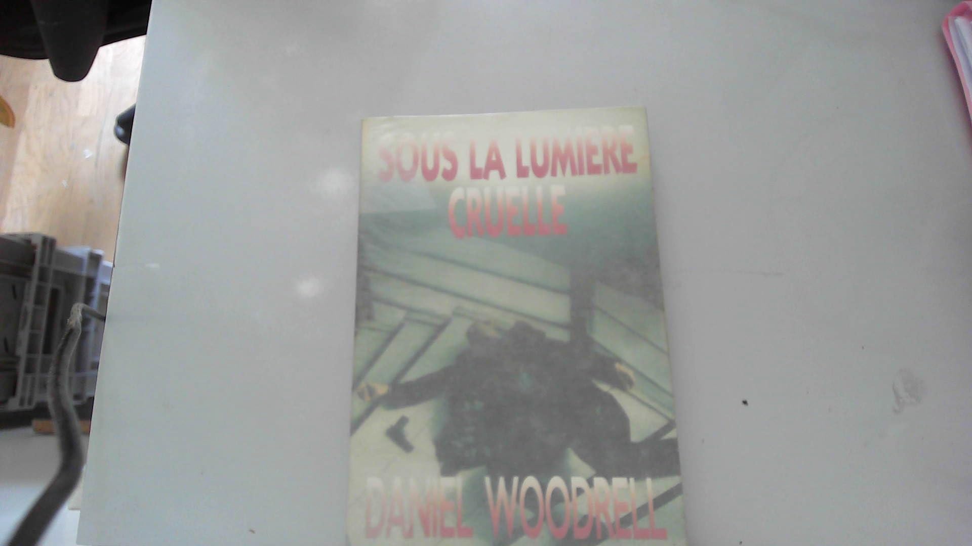 Sous la lumière cruelle book