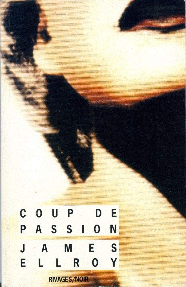 Coup de passion. précédé d'un entretien avec François Guérif et Jean-Pierre Deloux Books