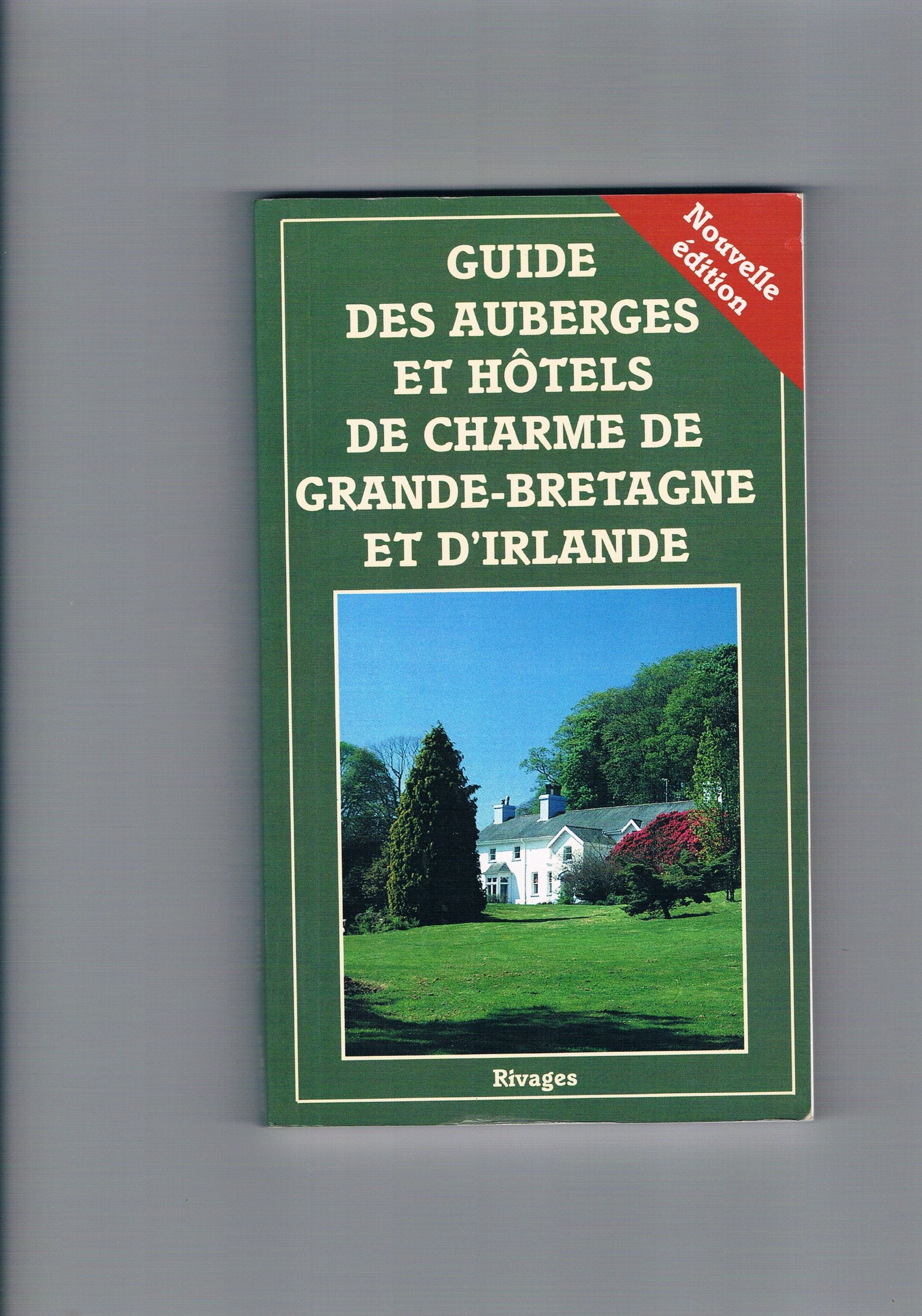 Guide des auberges et hôtels de charme de Grande-Bretagne et d'Irlande book