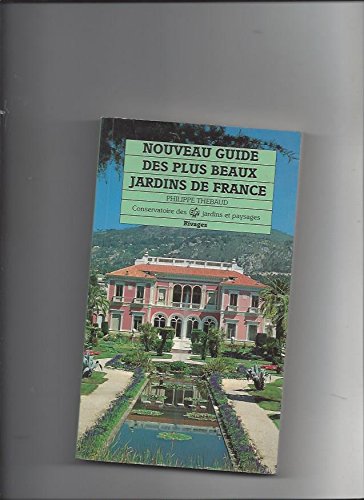 Nouveau guide des plus beaux jardins de France Books