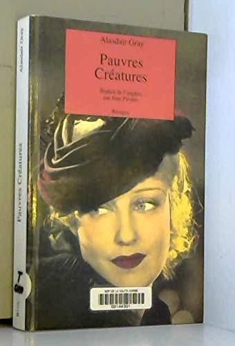 Pauvres créatures : épisodes de la jeunesse du docteur Archibald McCandless, officier de santé publique écossais book
