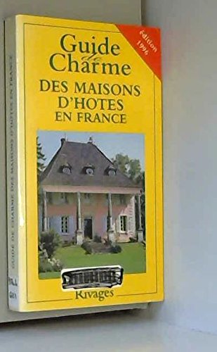 Guide de charme des maisons d'hôtes en France: Bed and breakfast à la française book