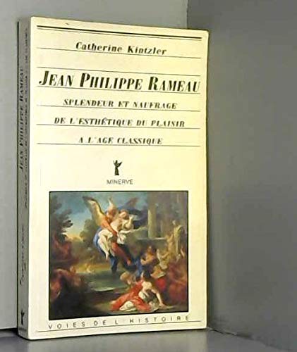 Jean-Philippe Rameau : splendeur et naufrage de l'esthétique du plaisir à l'âge classique book