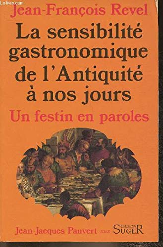 Un Festin en paroles : histoire littéraire de la sensibilité gastronomique de l'Antiquité à nos jours. Books