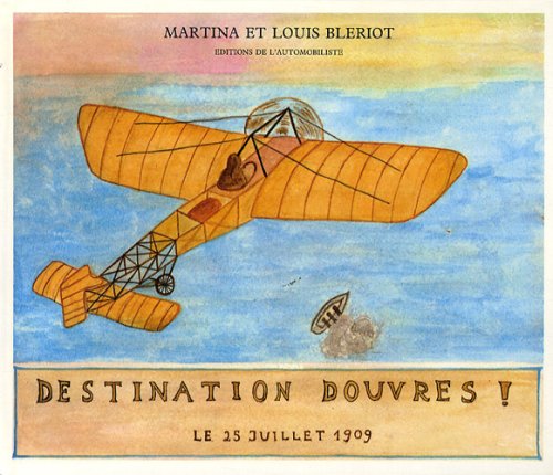 Destination Douvres ! : 25 juillet 1909 book