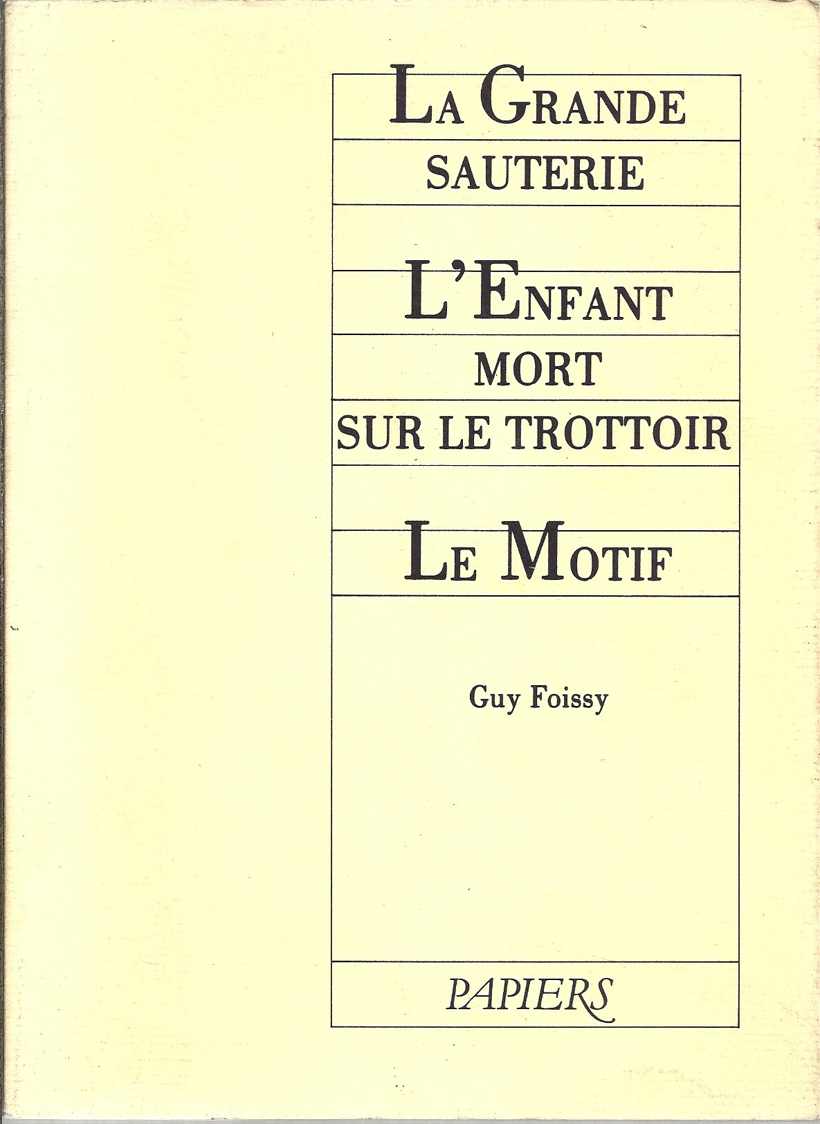 La Grande sauterie. L'Enfant mort sur le trottoir. Le Motif book
