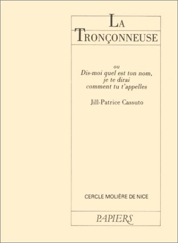 Tronconneuse (la): [Nice, Théâtre de Nice, 28 novembre 1986 Drama