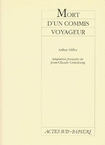 Mort d'un commis voyageur: - ADAPTATION FRANCAISE DE JEAN-CLAUDE GRUMBERG Drama