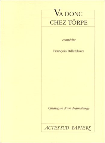 Va Donc Chez Torpe: Va donc chez Törpe Drama