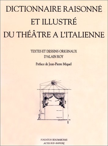 Dictionnaire raisonné et illustré du théâtre à l'italienne book