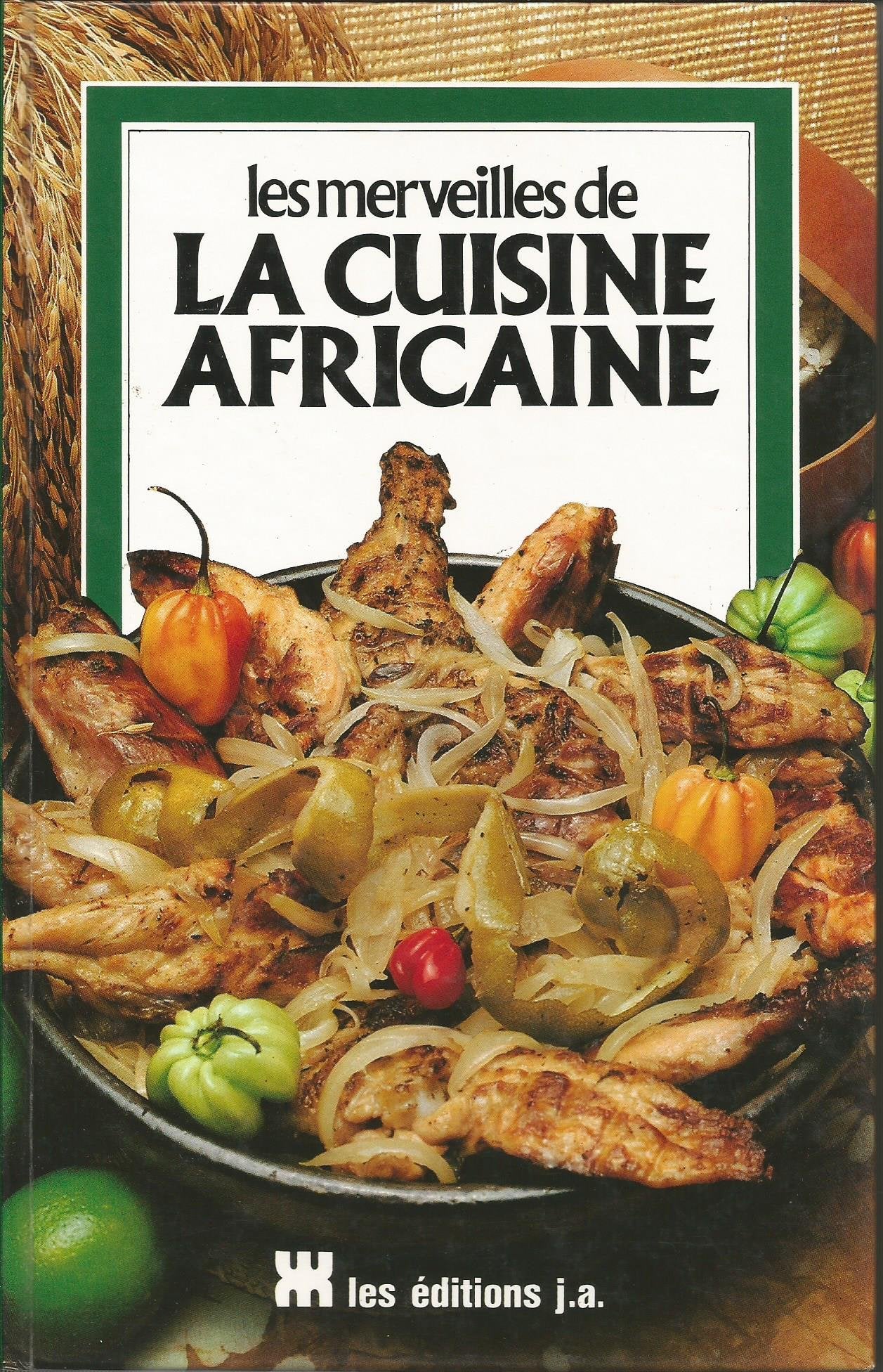 Les merveilles de la cuisine africaine (livre en stock) Cooking & Enjoying
