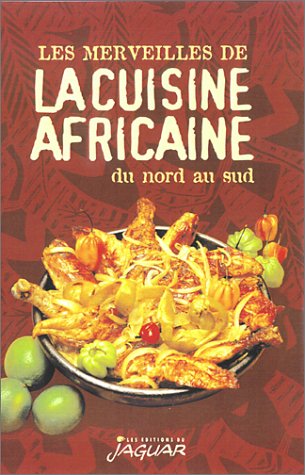 Les Merveilles De La Cuisine Africaine Books