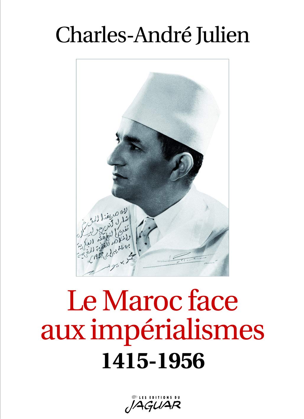 Le Maroc face aux impérialismes (1415-1956) book