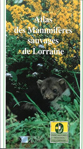 Atlas des mammifères sauvages de Lorraine book