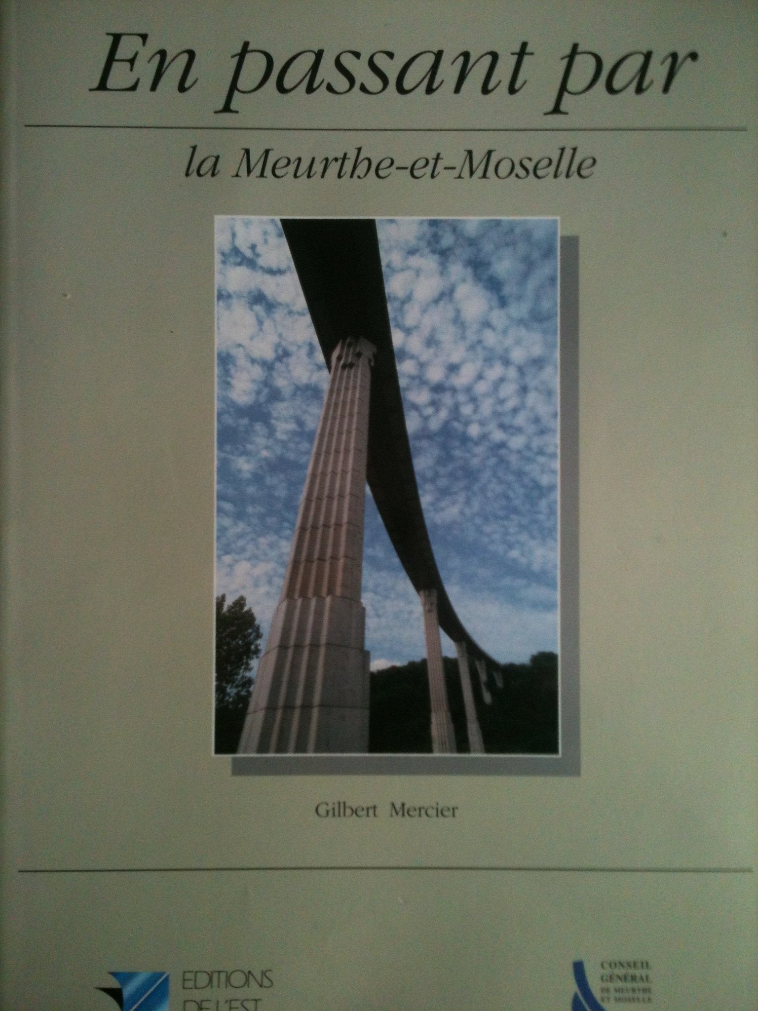 En passant par la Meurthe-et-Moselle : à pied, à vélo, à moto, en ballon (Collection Meurthe-et-Moselle) book