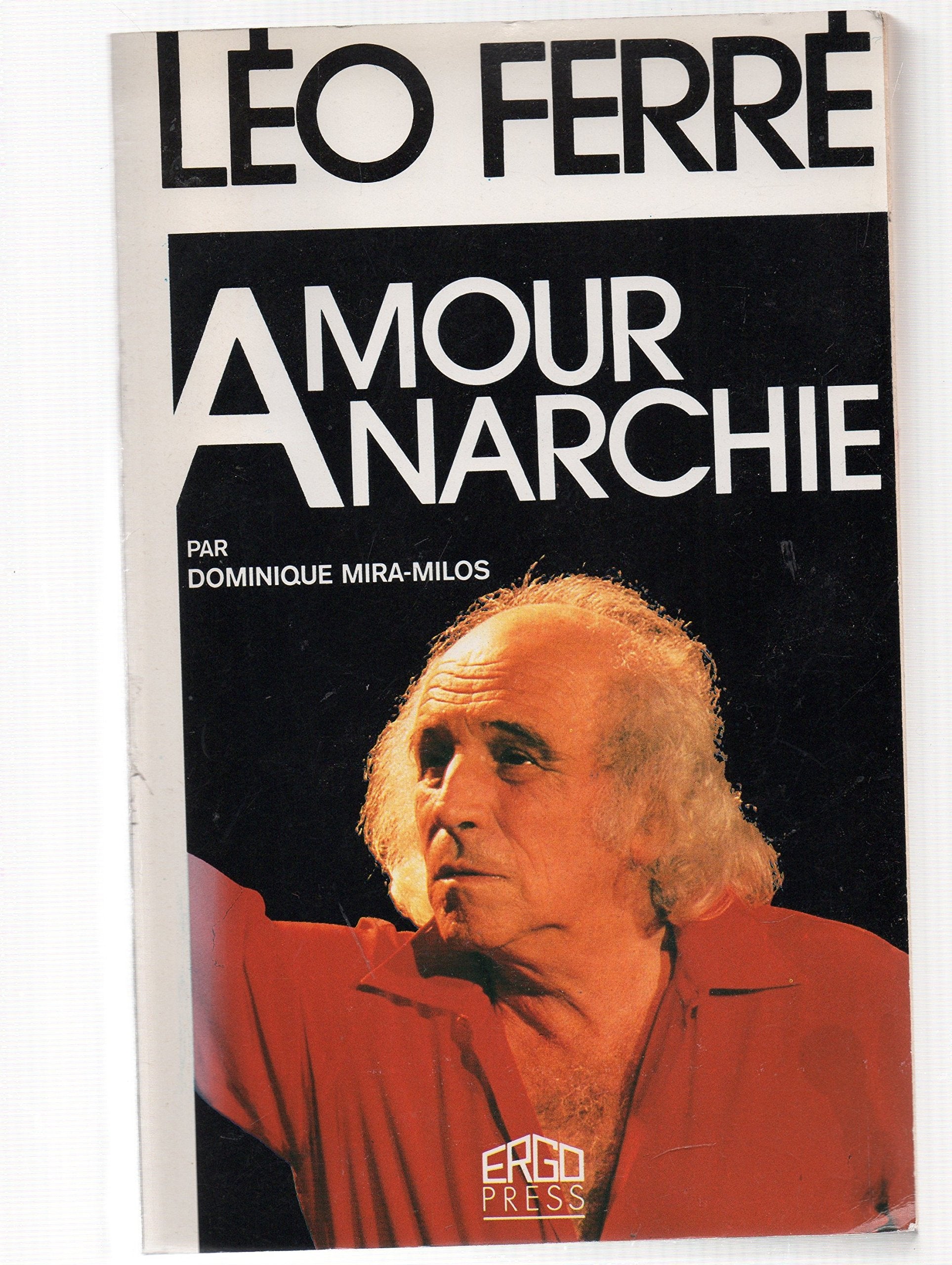 Léo ferre : amour, anarchie (Ergo Press) Books