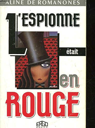 L'espionne etait en rouge : ma vie d'agent secret book