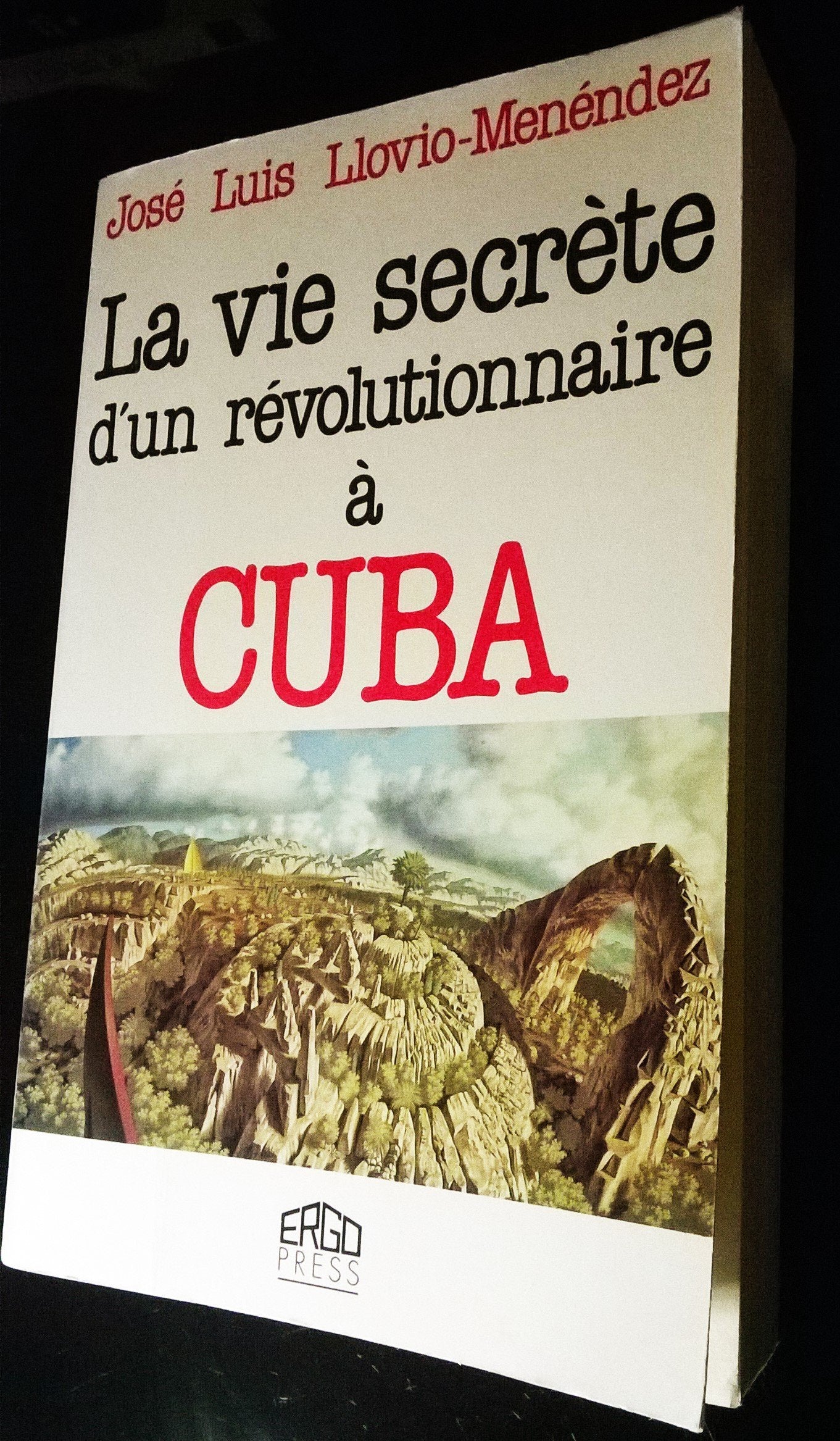 La vie secrete d'un révolutionnaire a cuba (Ergo Press) Books