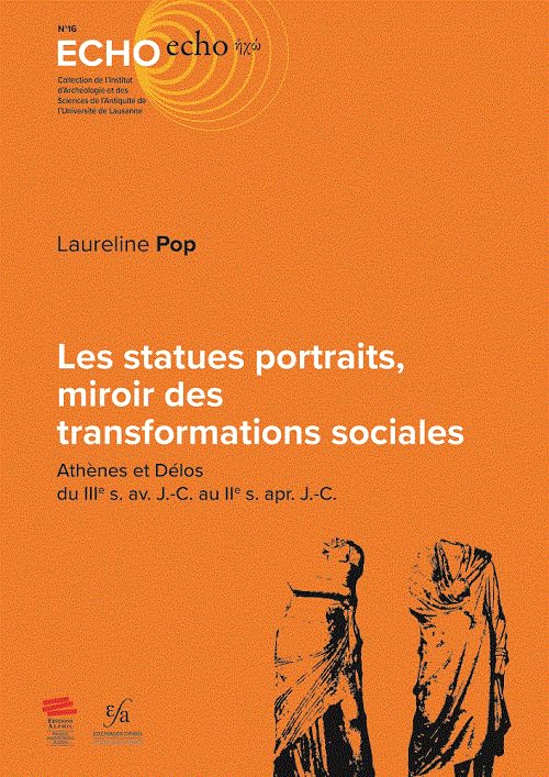 Les Statues Portraits, Miroir Des Transformations Sociales: Athenes Et Delos Du Iiie S. Av. J.-c. Au IIE S. Apr. J.-c. (Etudes Mediterraneennes, 11, Band 11) Social Sciences