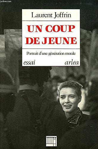 Un coup de jeune, portrait d'une generation morale (Arléa) Books