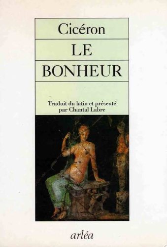 Le bonheur: IVe et Ve Tusculanes Books