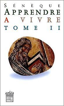 Apprendre à vivre: Tome 2, Lettres à Lucilius Books