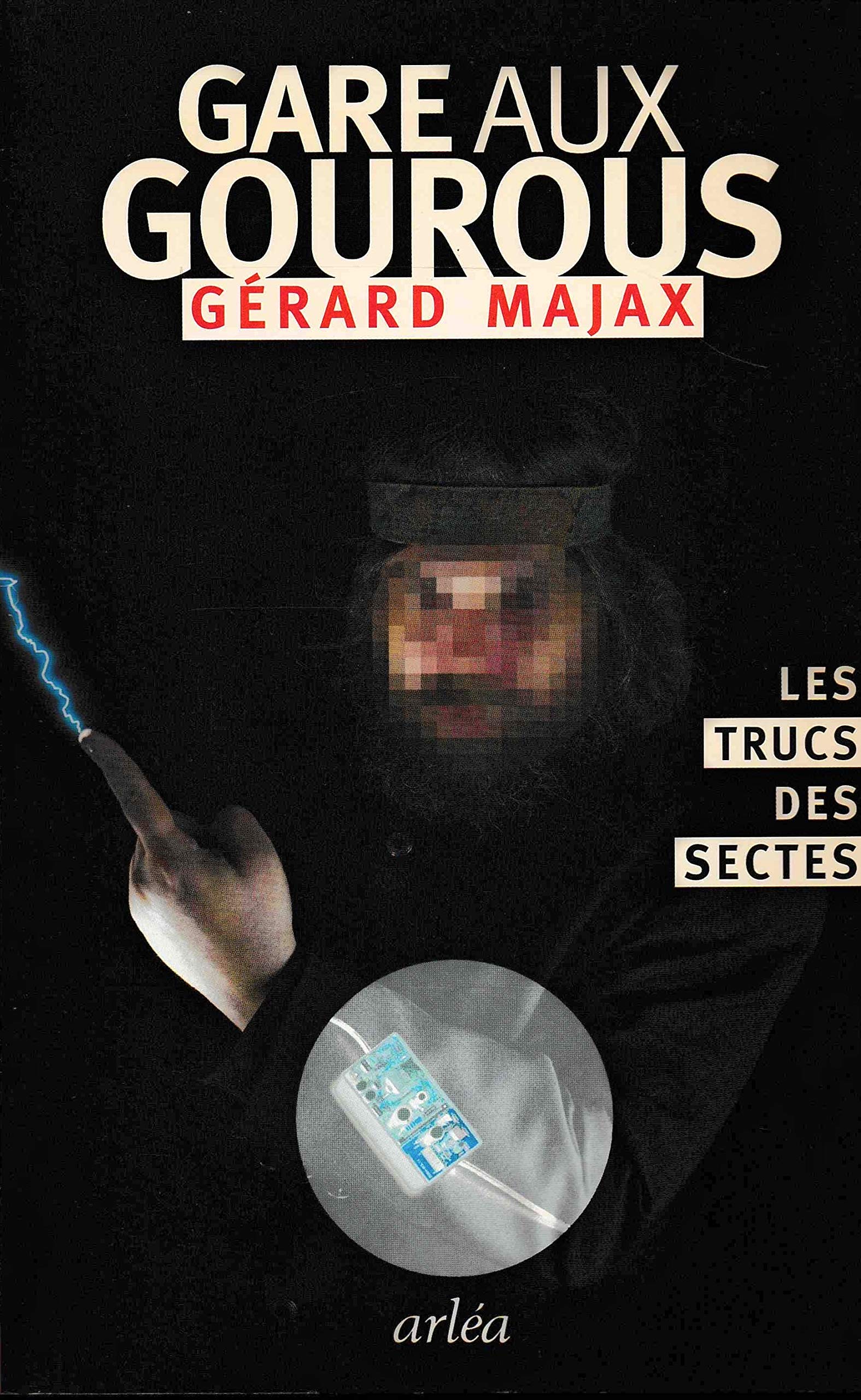 Gare aux gourous: Les trucs des sectes Books