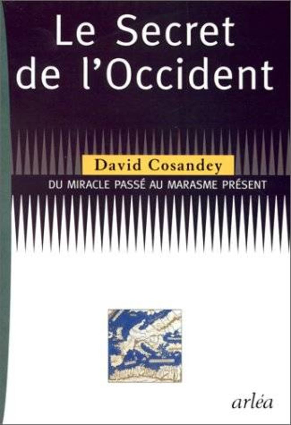 Le Secret de l'Occident : Du miracle passé au marasme présent book